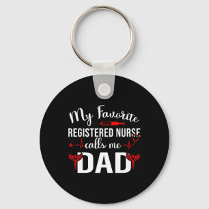 My Favourite Registered Nurse Calls Me Dad  Key Ring