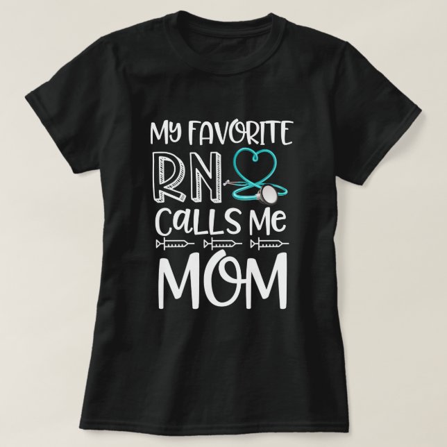 My Favourite Registered Nurse Calls Me Mum Mothers T-Shirt (Design Front)