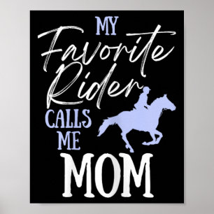 My Favourite Rider Calls Me Mum Funny Horse Lover Poster