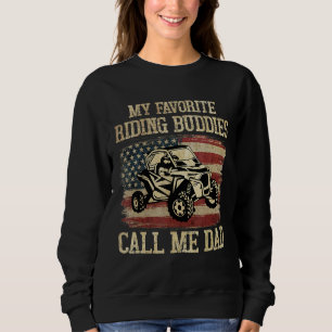 My Favourite Riding Buddies Call Me Dad American F Sweatshirt