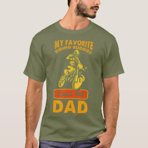 My Favourite Riding Buddy Calls Me Dad Dirt Bike T-Shirt