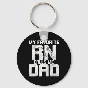 My Favourite Rn Calls Me Dad - Registered Nurse Fa Key Ring
