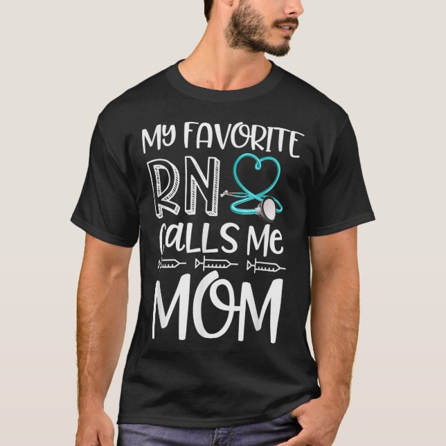 My Favourite RN Calls Me Mum Nurse Gift from Daugh T-Shirt (Front)