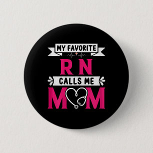 My Favourite Rn Registered Nurse Calls Me Mum Moth 6 Cm Round Badge