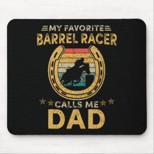 My Favourite Rrel Racer Calls Me Dad Horse Racing Mouse Pad