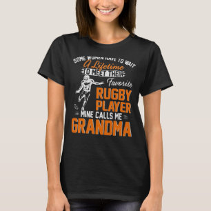 My Favourite Rugby Player Calls Me Grandma For Na T-Shirt