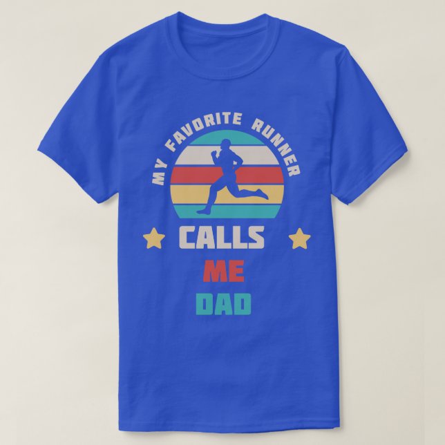 My Favourite Runner Call Me Dad  Running Gift Idea T-Shirt (Design Front)