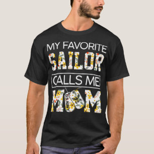 My Favourite Sailor calls me Mum Funny Mothers Day T-Shirt