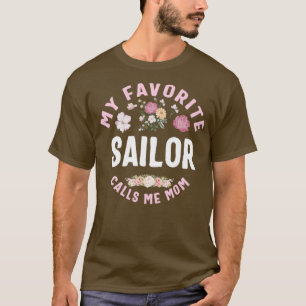 My Favourite Sailor Calls Me Mum  T-Shirt