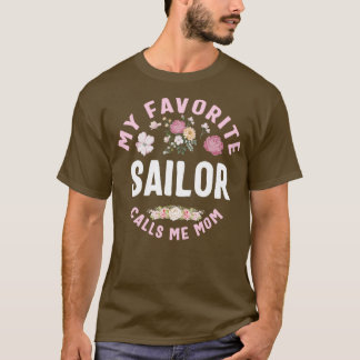 My Favourite Sailor Calls Me Mum  T-Shirt