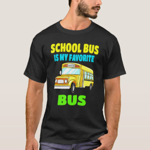 My Favourite School Bus Driver Men Idea Bus Toddle T-Shirt