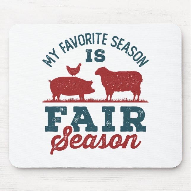 My Favourite Season Is Fair Season County Fair Mouse Pad (Front)