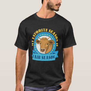 My Favourite Season is Fair Season T-Shirt