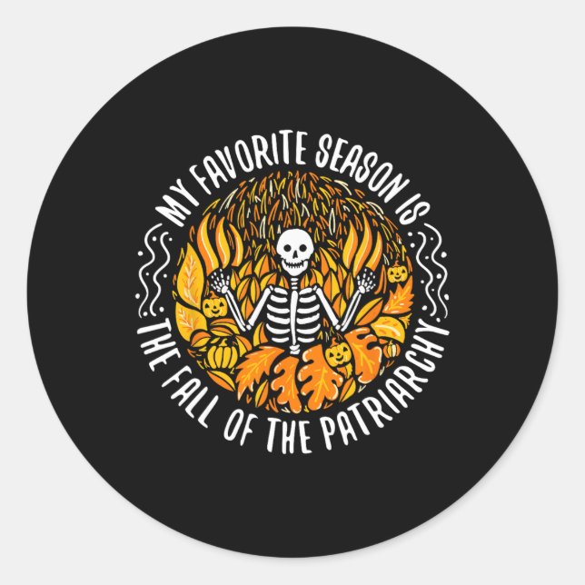 My Favourite Season Is Fall Of The Patriarchy Femi Classic Round Sticker (Front)