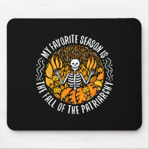 My Favourite Season Is Fall Of the Patriarchy Femi Mouse Pad