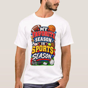 My Favourite Season Is Sports Season T-Shirt