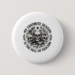 My Favourite Season is the Fall of Facism No King 6 Cm Round Badge