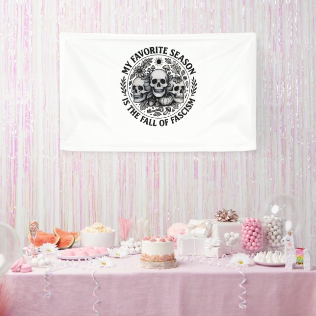 My Favourite Season is the Fall of Facism No King Banner (Party)