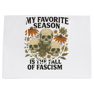 My Favourite Season is the Fall of Facism No King Large Gift Bag