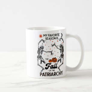 My Favourite Season Is The Fall Of Patriarchy Skel Coffee Mug