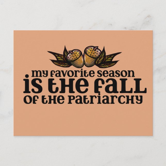 My favourite season is the fall of the patriarchy  postcard (Front)