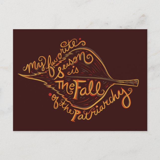 My Favourite season is the fall of the patriarchy Postcard (Front)