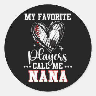 My Favourite Sell Soccer Players Call Me Nana Classic Round Sticker