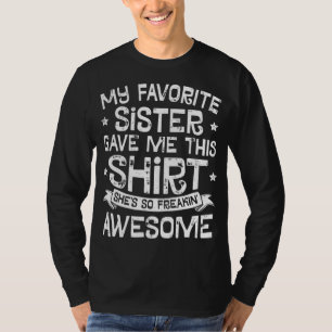 My Favourite Sister Gave Me This Brother Kids Boys T-Shirt