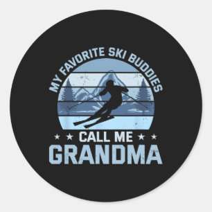 My Favourite Ski Buddies Call Me Grandma Skiing Gr Classic Round Sticker