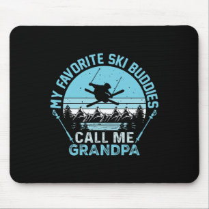 My Favourite Ski Buddies Call Me Grandpa Funny Ski Mouse Pad