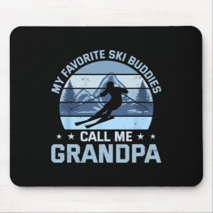 My Favourite Ski Buddies Call Me Grandpa Skiing Gr Mouse Pad