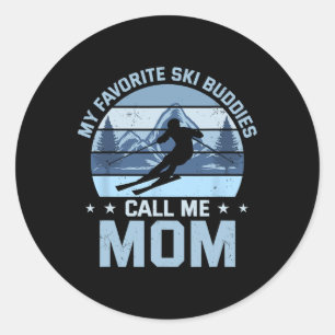 My Favourite Ski Buddies Call Me Mum Skiing Mother Classic Round Sticker