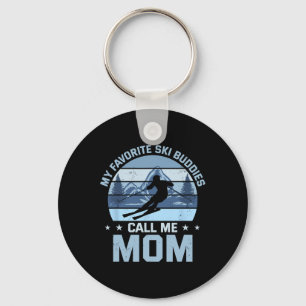 My Favourite Ski Buddies Call Me Mum Skiing Mother Key Ring