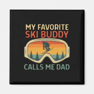 My Favourite Ski Buddy Calls Me Dad Funny Skiing D Magnet
