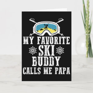 My Favourite Ski Buddy Calls Me Papa Funny Mountai Card