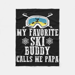 My Favourite Ski Buddy Calls Me Papa Funny Mountai Fleece Blanket