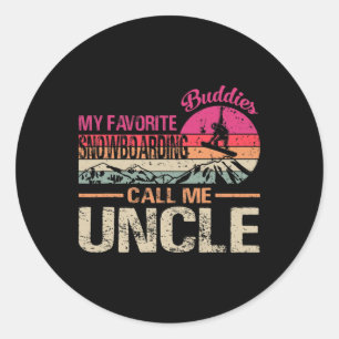 My Favourite Snowboarding Buddies Call Me Uncle Vi Classic Round Sticker