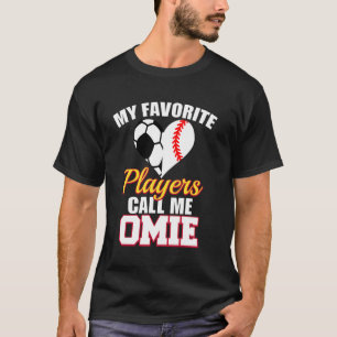 My Favourite Soccer Baseball Players Call Me Omie T-Shirt