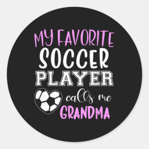 My Favourite Soccer Player Call Me Grandma Classic Round Sticker