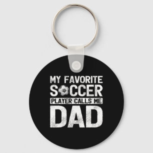 My Favourite Soccer Player Calls Me Dad Fathers Da Key Ring