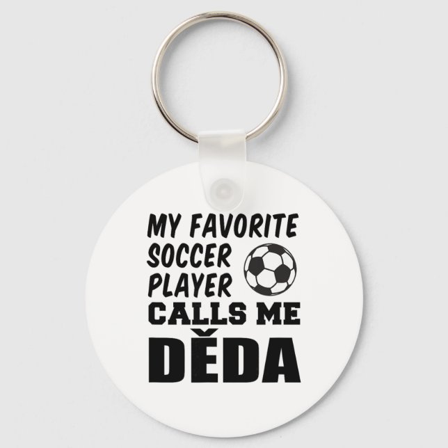 My Favourite Soccer Player Calls Me Deda Czech Gra Key Ring (Front)