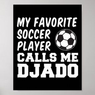 My Favourite Soccer Player Calls Me Djado Bulgaria Poster