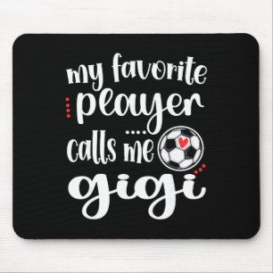 My Favourite Soccer Player Calls Me Gigi Grandma S Mouse Pad