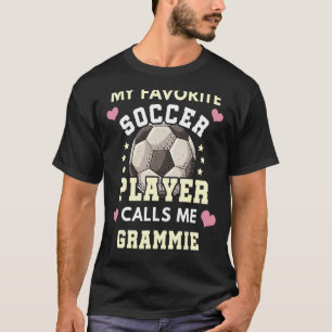 My Favourite Soccer Player Calls Me Grammie Soccer T-Shirt