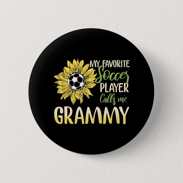 My Favourite Soccer Player Calls Me Grammy 6 Cm Round Badge (Front)