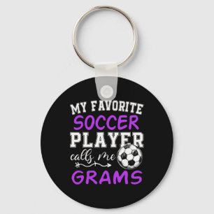 My Favourite Soccer Player Calls Me Grams Soccer Key Ring