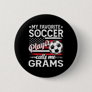 My Favourite Soccer Player Calls Me Grams Us Flag 6 Cm Round Badge