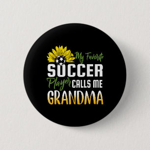 My Favourite Soccer Player Calls Me Grandma Sunflo 6 Cm Round Badge