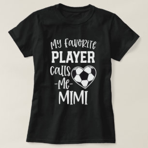 My favourite Soccer Player Calls Me Mimi Gift T-Shirt