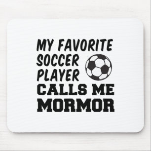 My Favourite Soccer Player Calls Me Mormor Swedish Mouse Pad